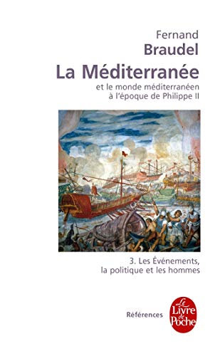 LA MÉDITERRANÉE À L'ÉPOQUE DE PHILIPPE II , TOME 3
