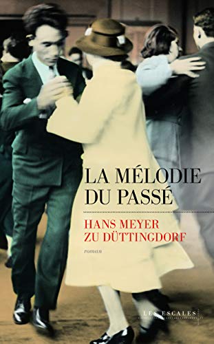 LA MÉLODIE DU PASSÉ