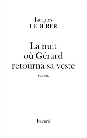LA NUIT OÙ GÉRARD RETOURNA SA VESTE
