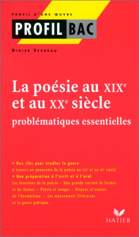 LA POÉSIE AU XIXÈME ET AU XXÈME SIÈCLE