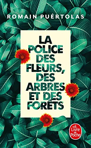 LA POLICE DES FLEURS, DES ARBRES ET DES FORÊTS
