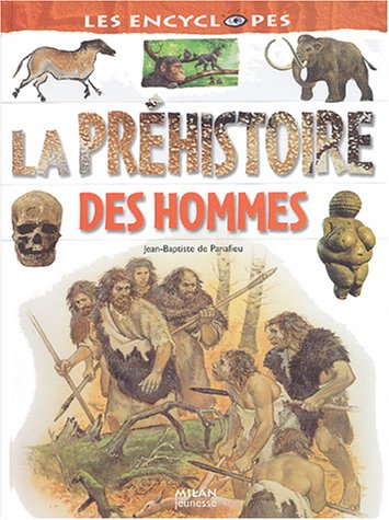 LA PRÉHISTOIRE DES HOMMES