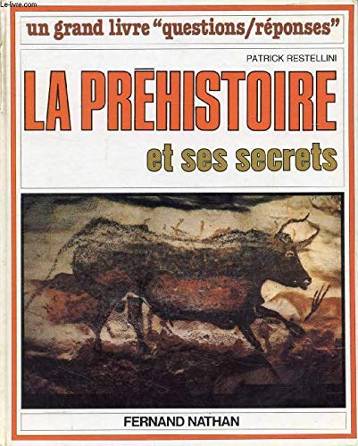 LA PREHISTOIRE ET SES SECRETS