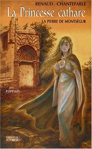 LA PRINCESSE CATHARE T1: LA PIERRE DE MONTSÉGUR