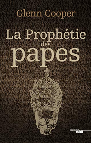 LA PROPHÉTIE DES PAPES