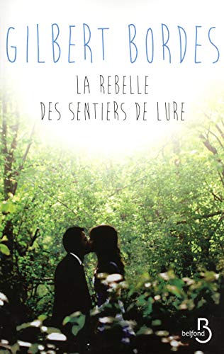 LA REBELLE DES SENTIERS DE LURE