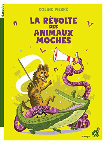 LA RÉVOLTE DES ANIMAUX MOCHES