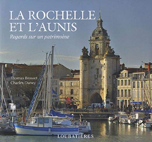LA ROCHELLE ET L'AUNIS