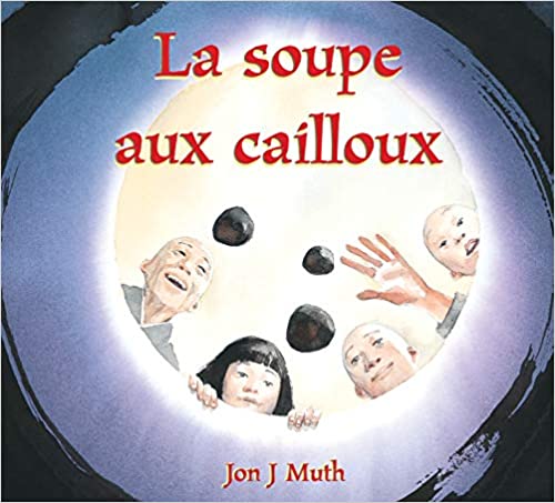 LA SOUPE AUX CAILLOUX