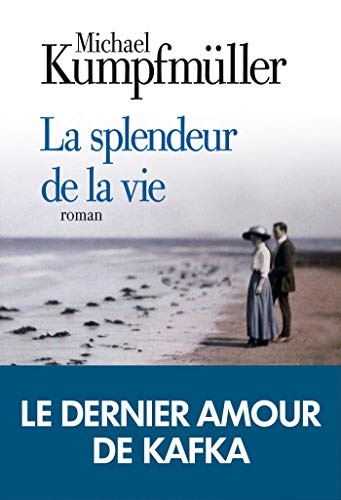 LA SPLENDEUR DE LA VIE