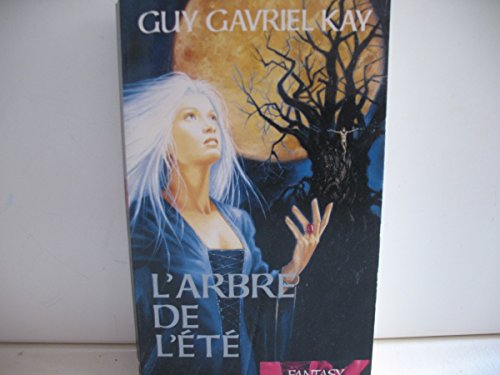 LA TAPISSERIE DE FIONAVAR :L'ARBRE DE L'ÉTÉ  T1
