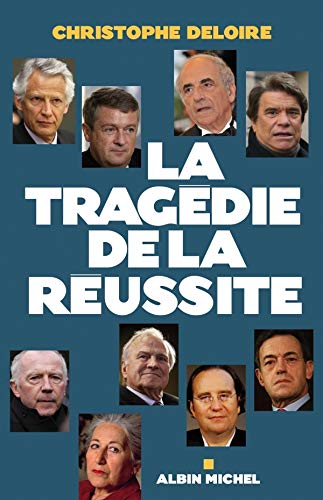 LA TRAGÉDIE DE LA RÉUSSITE