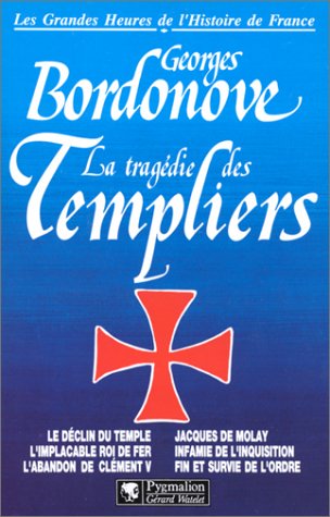 LA TRAGÉDIE DES TEMPLIERS