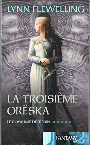 LA TROISIÈME ORËSKA