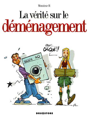 LA VÉRITÉ SUR LE DÉMÉNAGEMENT