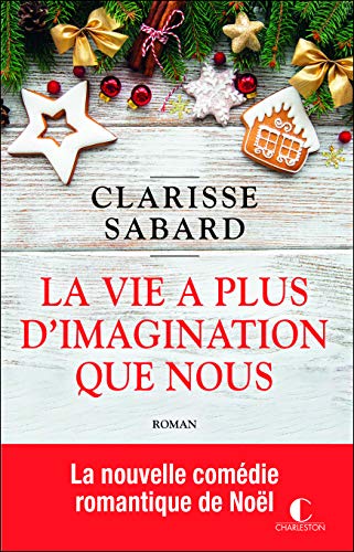 LA VIE A PLUS D'IMAGINATION QUE NOUS