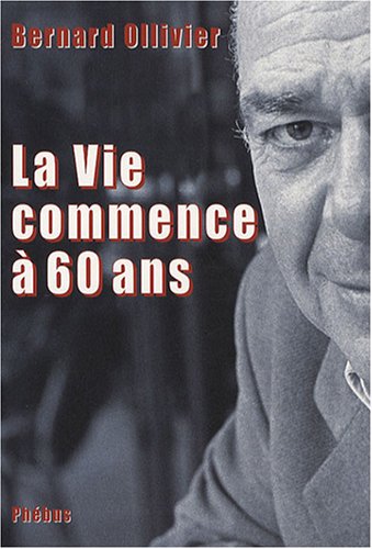 LA VIE COMMENCE À 60 ANS