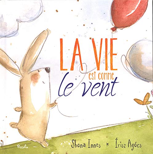 LA VIE EST COMME LE VENT