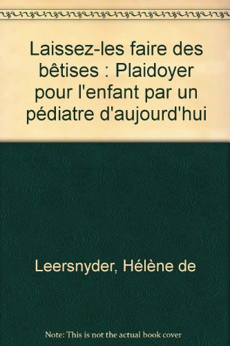 LAISSEZ-LES FAIRE DES BÊTISES