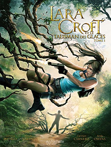 LARA CROFT ET LE TALISMAN DES GLACES