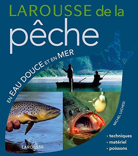 LAROUSSE DE LA PÊCHE
