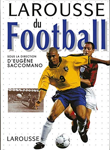 LAROUSSE DU FOOTBALL