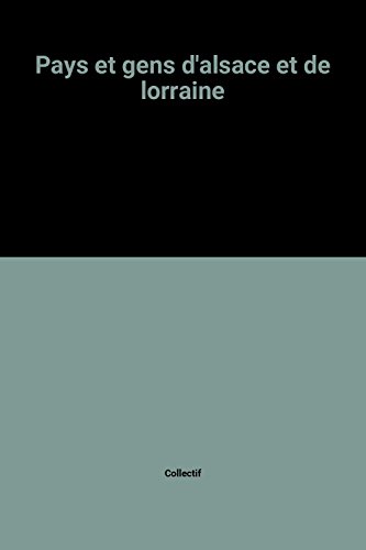 LAROUSSE PAYS ET GENS D'ALSACE ET DE LORRAINE