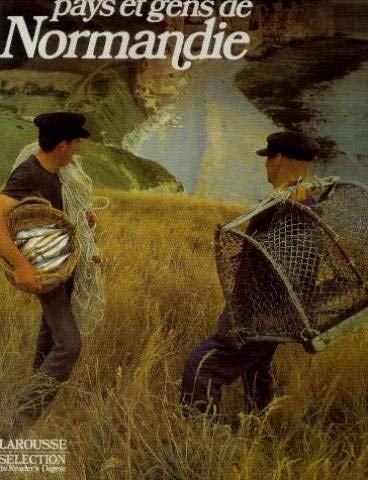 LAROUSSE PAYS ET GENS DE NORMANDIE