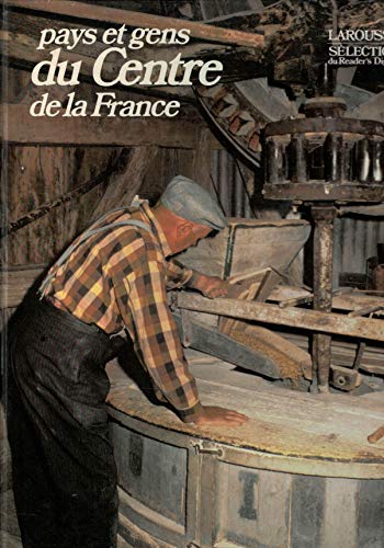 LAROUSSE PAYS ET GENS DU CENTRE DE LA FRANCE