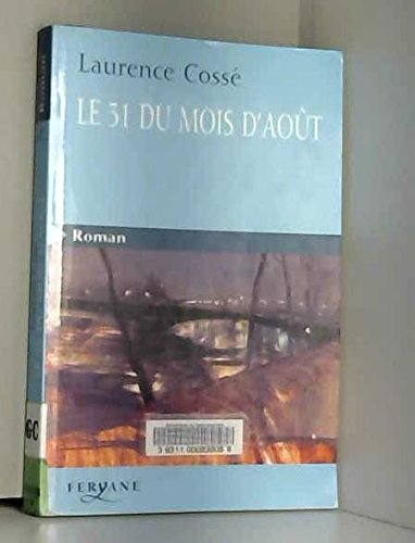LE 31 DU MOIS D'AOÛT