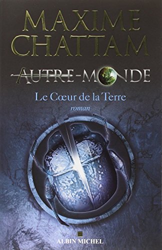 LE AUTRE MONDE T3 : COEUR DE LA TERRE