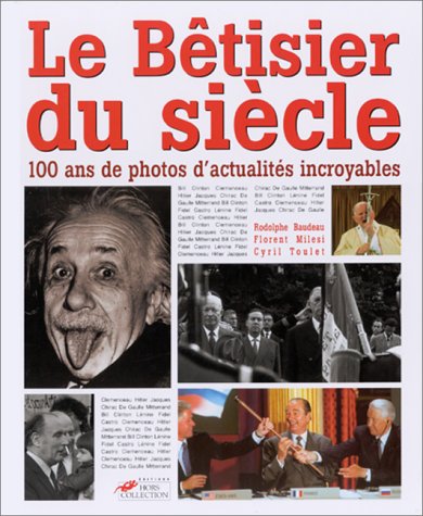 LE BÊTISIER DU SIÈCLE