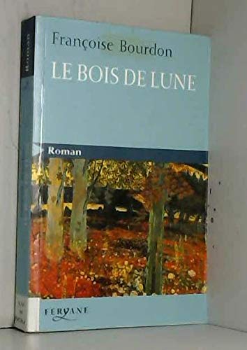 LE BOIS DE LUNE