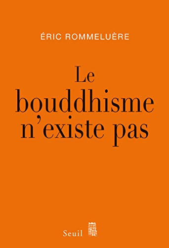LE BOUDDHISME N'EXISTE PAS