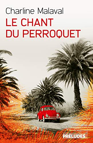 LE CHANT DU PERROQUET