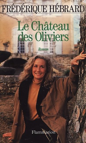 LE CHATEAU DES OLIVIERS
