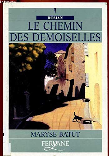 LE CHEMIN DES DEMOISELLES