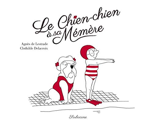 LE CHIEN-CHIEN À SA MÉMÉRE