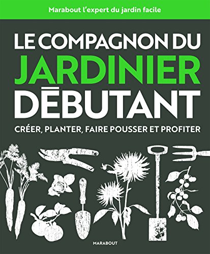 LE COMPAGNON DU JARDINIER DÉBUTANT