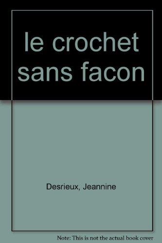 LE CROCHET SANS FAÇON