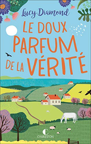 LE DOUX PARFUM DE LA VÉRITÉ