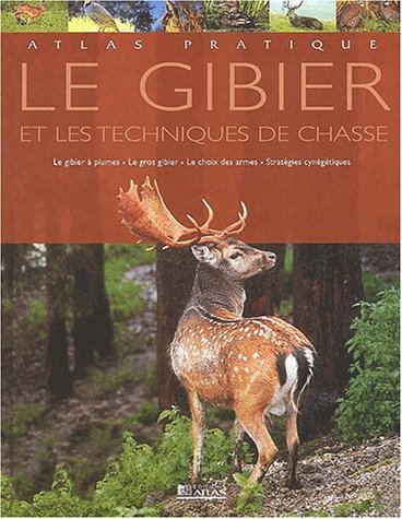 LE GIBIER ET LES TECHNIQUES DE CHASSE