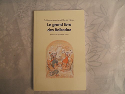 LE GRAND LIVRE DES BOLKODAZ
