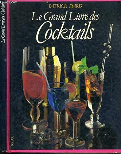 LE GRAND LIVRE DES COCKTAILS