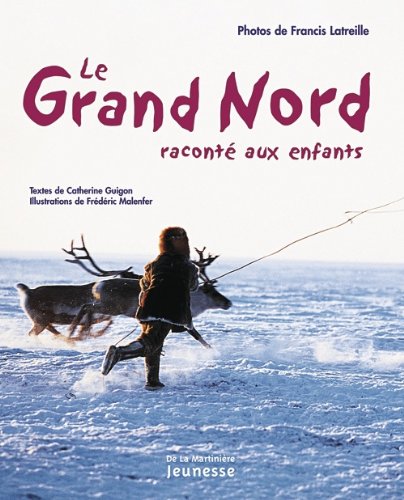 LE GRAND NORD RACONTÉ AUX ENFANTS
