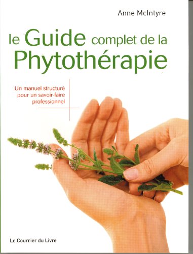 LE GUIDE COMPLET DE LA PHYTOTHÉRAPIE