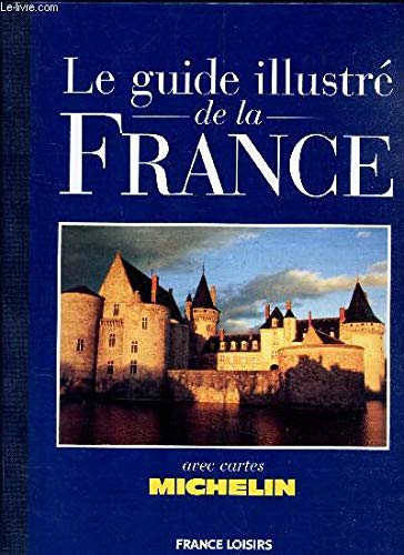 LE GUIDE ILLUSTRÉ DE LA FRANCE