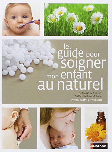 LE GUIDE POUR SOIGNER MON ENFANT AU NATUREL