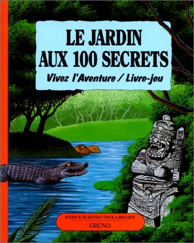 LE JARDIN AUX 100 SECRETS