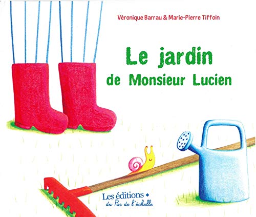 LE JARDIN DE MONSIEUR LUCIEN